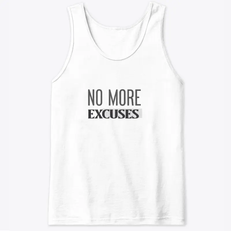 No More Excuses